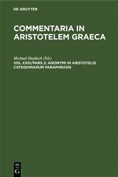 Book cover of Anonymi in Aristotelis categoriarum paraphrasis by Michael Hayduck
