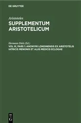 Book cover of Anonymi Londinensis ex Aristotelis iatricis Menonis et aliis medicis eclogae by Hermann Diels