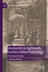 Book cover of Anonymity in Eighteenth-Century Italian Publishing by Lodovica Braida