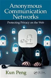 Book cover of Anonymous Communication Networks by Kun Peng