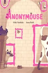 Book cover of Anonymouse by Vikki VanSickle