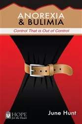 Book cover of Anorexia & Bulimia by June Hunt