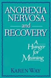 Book cover of Anorexia Nervosa and Recovery by Ellen Cole