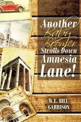 Book cover of Another Baby Boomer Strolls Down Amnesia Lane! by Unknown