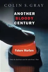 Book cover of Another Bloody Century by Colin S. Gray