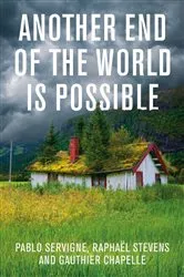 Book cover of Another End of the World is Possible by Pablo Servigne