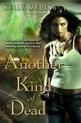 Book cover of Another Kind of Dead by Kelly Meding