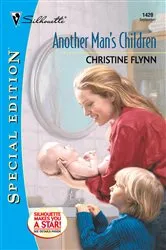 Book cover of Another Man's Children by Christine Flynn