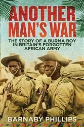 Book cover of Another Man's War by Barnaby Phillips