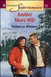 Book cover of Another Man's Wife by Rebecca Winters