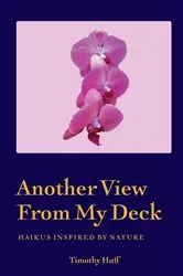 Book cover of Another View From My Deck by Timothy Huff