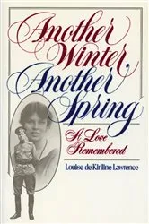 Book cover of Another Winter, Another Spring by Louise de Kiriline Lawrence