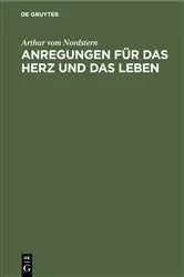 Book cover of Anregungen für das Herz und das Leben (2nd ed.) by Arthur vom Nordstern