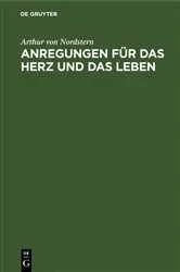 Book cover of Anregungen für das Herz und das Leben by Arthur von Nordstern