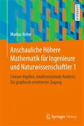 Book cover of Anschauliche Höhere Mathematik für Ingenieure und Naturwissenschaftler 1 by Markus Neher