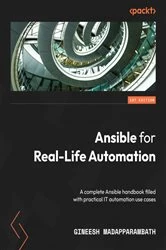 Book cover of Ansible for Real-Life Automation by Gineesh Madapparambath