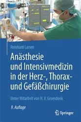 Book cover of Anästhesie und Intensivmedizin in der Herz-, Thorax- und Gefäßchirurgie (9th ed.) by Reinhard Larsen