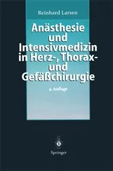 Book cover of Anästhesie und Intensivmedizin in Herz-, Thorax- und Gefäßchirurgie (4th ed.) by Reinhard Larsen