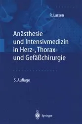 Book cover of Anästhesie und Intensivmedizin in Herz-, Thorax- und Gefäßchirurgie (5th ed.) by Reinhard Larsen