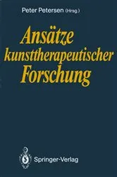 Book cover of AnsÃ¤tze kunsttherapeutischer Forschung by Peter Petersen