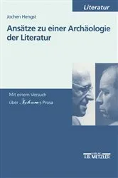 Book cover of Ansätze zu einer Archäologie der Literatur by Jochen Hengst