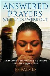 Book cover of Answered Prayers While You Were Out by Lee Palmer
