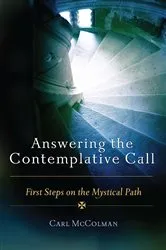 Book cover of Answering the Contemplative Call by Carl McColman