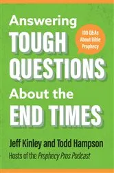 Book cover of Answering Tough Questions About the End Times by Jeff Kinley