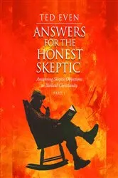 Book cover of Answers for the Honest Skeptic Part 1 by Ted Even