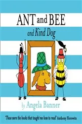 Book cover of Ant and Bee and the Kind Dog by Angela Banner