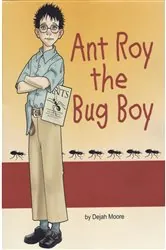 Book cover of Ant Roy The Bug Boy by Dejah Moore