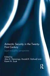 Book cover of Antarctic Security in the Twenty-First Century by Alan D. Hemmings