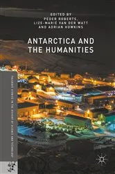Book cover of Antarctica and the Humanities by Roberts Peder