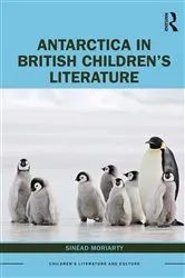 Book cover of Antarctica in British Children’s Literature by Sinead Moriarty
