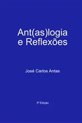 Book cover of Ant(as)logia E Reflexões (3rd ed.) by José Carlos Antas