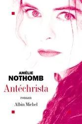 Book cover of Antéchrista by Amélie Nothomb
