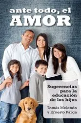 Book cover of Ante todo, el amor by Tomás Melendo