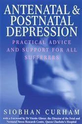 Book cover of Antenatal And Postnatal Depression by Siobhan Curham