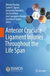 Book cover of Anterior Cruciate Ligament Injuries Throughout the Life Span by Mustafa Karahan