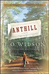 Book cover of Anthill by E. O. Wilson