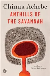 Book cover of Anthills of the Savannah by Chinua Achebe