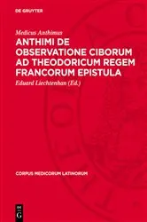 Book cover of Anthimi De observatione ciborum ad Theodoricum regem Francorum epistula by Medicus Anthimus