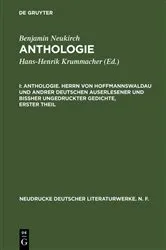 Book cover of Anthologie. Herrn von Hoffmannswaldau und andrer Deutschen auserlesener und bißher ungedruckter Gedichte, erster Theil by Benjamin Neukirch