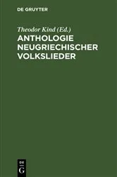 Book cover of Anthologie neugriechischer Volkslieder by Theodor Kind