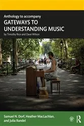Book cover of Anthology to accompany GATEWAYS TO UNDERSTANDING MUSIC by Samuel N. Dorf