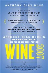 Book cover of Anthony Dias Blue's Pocket Guide to Wine 2007 by Anthony Dias Blue