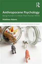 Book cover of Anthropocene Psychology by Matthew Adams