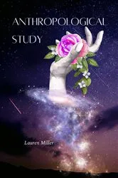 Book cover of Anthropological Study by Lauren Miller
