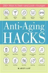 Book cover of Anti-Aging Hacks by Karen Asp