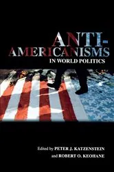 Book cover of Anti-Americanisms in World Politics by Peter J. Katzenstein